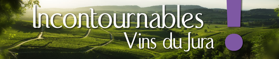 Caveau des Byards - incontournable vins du Jura